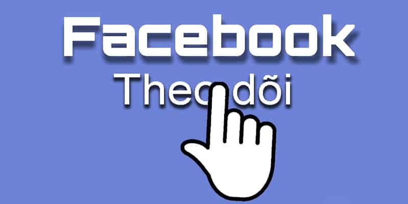 cach bat che do theo doi tren facebook 0