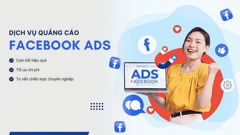 Dịch vụ Facebook Ads chuyên nghiệp, trọn gói, cam kết ra đơn
